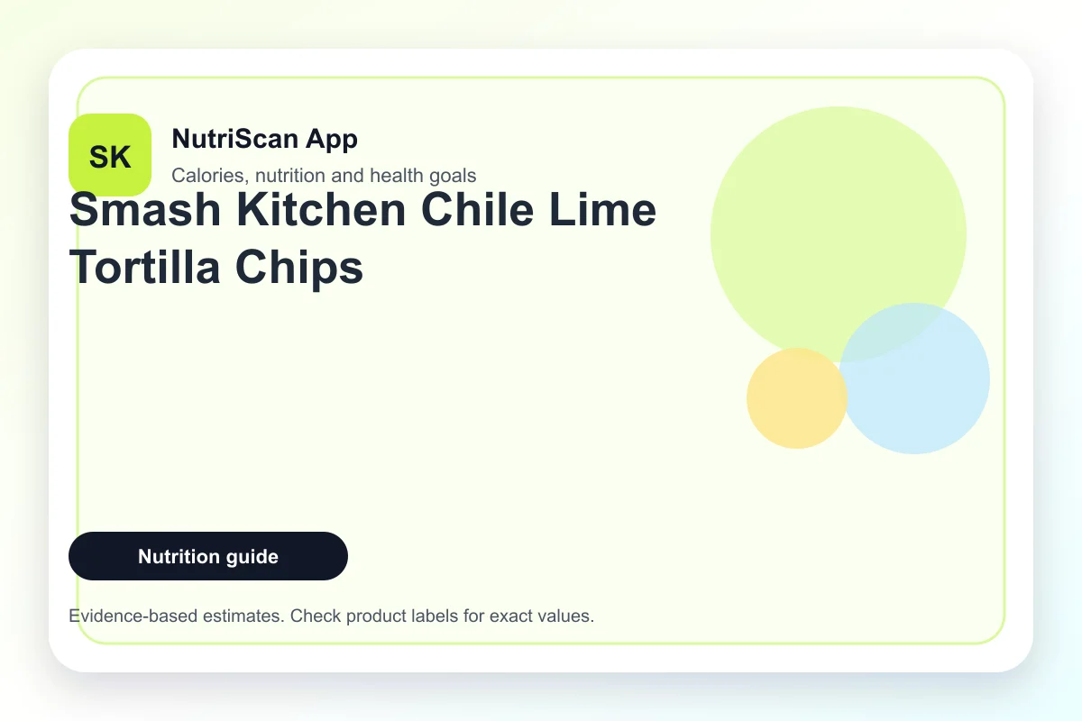 Smash Kitchen Chile Lime Tortilla Chips nutrition facts and calories